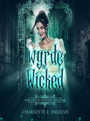 cover image of Wyrde and Wicked